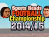 Juego de Deportes Sports Heads Football Championship 2014/15