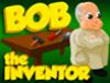 Bob the Inventor