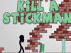 Kill a Stickman
