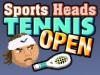 Juego de Deportes Sports Heads Tennis Open